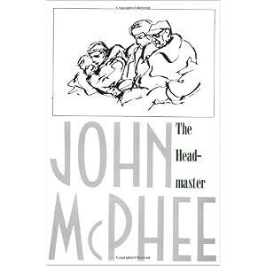 The Headmaster by John McPhee