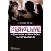 Les secrets d'un mentaliste : Tome 2, S�duction, attraction : manipulations