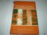 Passenger transport and the environment : the integration of public passenger transport with the urban environment