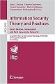 Information Security Theory and Practices (Smart Devices, Convergence and Next Generation Networks Second IFIP WG 11.2 International Workshop, WISTP 2008, Seville, Spain, May 13-16, 2008, Proc) (Lecture Notes in Computer Science) (Paperback)
