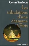 Les tribulations d'une chamane� Paris...