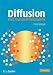 Diffusion: Mass Transfer in Fluid Systems (Cambridge Series in Chemical Engineering)