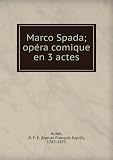 Marco Spada; opéra comique en 3 actes