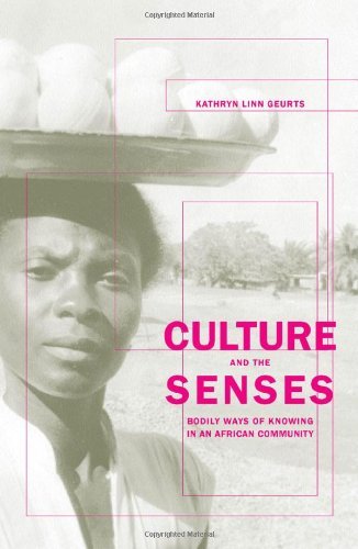 Culture and the Senses: Bodily Ways of Knowing in an African Community (Ethnographic Studies in Subjectivity)