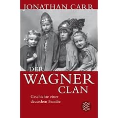 Der Wagner-Clan: Geschichte einer deutschen Familie