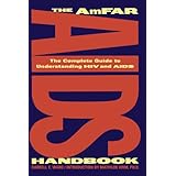 the amfar aids handbook the complete guide to understanding hiv and aids