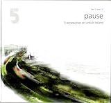 Pause : 5 perspectives on unbuilt Ireland