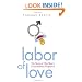Labor of Love: The Story of One Man's Extraordinary Pregnancy
