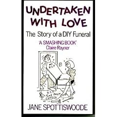 Undertaken with Love: Story of a D.I.Y. Funeral