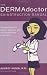 Image of The DERMAdoctor Skinstruction Manual: The Smart Guide to Healthy, Beautiful Skin and Looking Good at Any Age