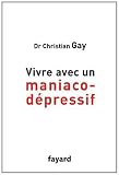 Vivre avec un maniaco-dépressif