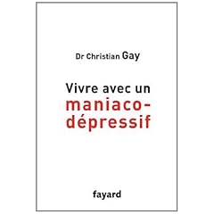 Vivre avec un maniaco-d�pressif