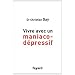 Vivre avec un maniaco-d�pressif