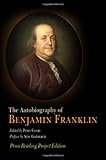 The Autobiography of Benjamin Franklin: Penn Reading Project Edition