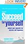 Succeed for Yourself: Unlock Your Potential for Success and Happiness