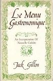 Le menu gastronomique : an interpretation of nouvelle cuisine