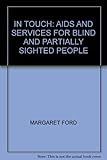 In touch : aids and services for blind and partially sighted people