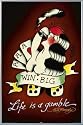 Ed Hardy Poster und Kunststoff-Rahmen - Life Is A Gamble (91 x 61cm)