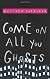 Come on all you ghosts