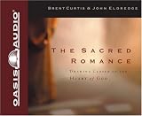 The Sacred Romance: Drawing Closer to the Heart of God