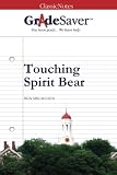 GradeSaver (TM) ClassicNotes: Touching Spirit Bear