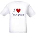 I LOVE WAYNE - Name-series - White T-shirt