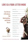 Love Is a Four-Letter Word: True Stories of Breakups, Bad Relationships, and Broken Hearts