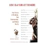 Love Is a Four-Letter Word: True Stories of Breakups, Bad Relationships, and Broken Hearts