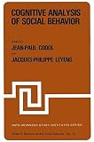 Cognitive analysis of social behavior : proceedings of the NATO advanced study institute on 