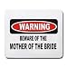 WARNING BEWARE OF THE MOTHER OF THE BRIDE Mousepad