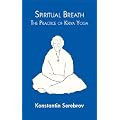 Spiritual Breath: the Practice of Kriya Yoga