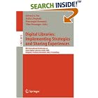 Click here to buy Digital Libraries: Implementing Strategies and Sharing... by  Edward A. Fox, Erich Neuhold, Pimrumpai Premsmit, and Vilas Wuwongse.
