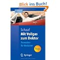 Mit Vollgas zum Doktor: Promotion f�r Mediziner (Springer-Lehrbuch)