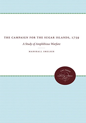The Campaign for the Sugar Islands, 1759: A Study of Amphibious Warfare (Published for the Omohundro Institute of Early American History and Culture, Williamsburg, Virginia)