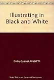 Illustrating in black and white