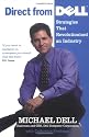Direct From Dell: Strategies that Revolutionized an Industry