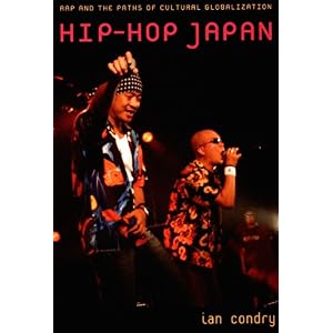 【クリックで詳細表示】Hip-hop Japan： Rap And the Paths of Cultural Globalization [ペーパーバック]