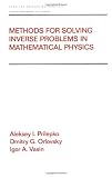 Methods for Solving Inverse Problems in Mathematical Physics (Pure and Applied Mathematics)