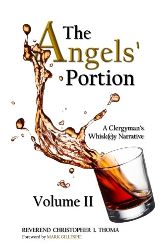 The Angels' Portion, Volume 2: A Clergyman's Whisk(e)y Narrative