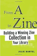 From A to Zine: Building a Winning Zine Collection in Your Library