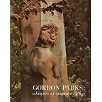 Gordon Parks: Whispers of Intimate Things book cover