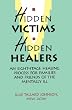 Hidden Victims Hidden Healers: An Eight-Stage Healing Process For Families And Friends Of The Mentally Ill