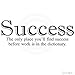 Success the Only Place You'll Find Success Before Work is In the Dictionary Vinyl Lettering Wall Decal Sticker (12.5
