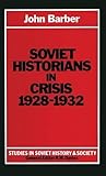 Soviet historians in crisis, 1928-1932