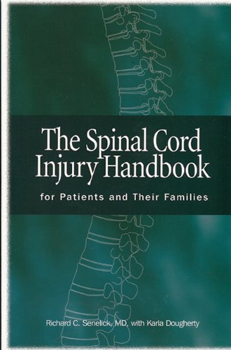 The Spinal Cord Injury Handbook: For Patients and Families