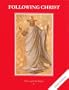 Following Christ (Faith & life series)
