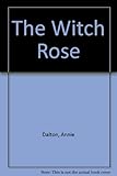 The witch rose