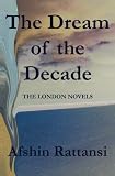 The Dream of the Decade: The London Novels