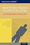 Identified versus statistical lives : an interdisciplinary perspective