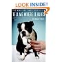 Tell Me Where It Hurts: A Day of Humor, Healing, and Hope in My Life as an Animal Surgeon
